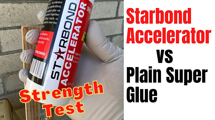 How Strong is Super Glue Accelerated with Starbond Accelerator?