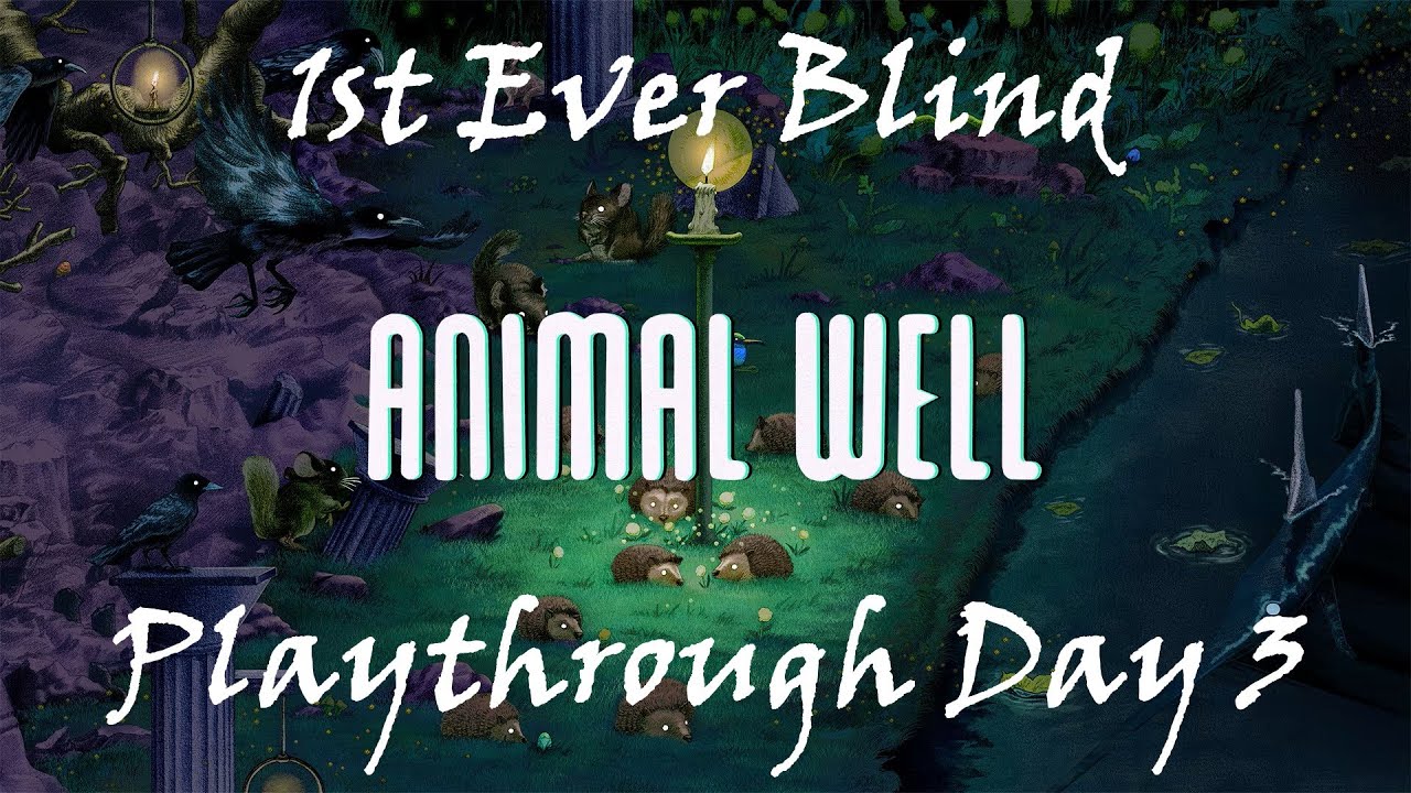 Animal Well 1st ever blind playthrough Day 3 - 11/29/2025