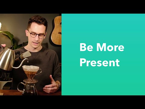 how-to-set-up-your-environment-so-you-can-be-more-present---monday-morning-coffee