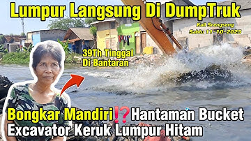 Bongkar Mandiri⁉️Hantaman Bucket Excavator Keruk Lumpur Hitam Langsung Ke Dumptruk #dedimulyadi