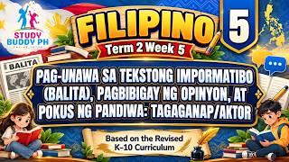 Filipino 5 Term 2 Week 5: Pag-unawa sa Tekstong Impormatibo (Balita) Pagbibigay ng Opinyon...
