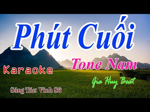 Karaoke Phút Cuối - Phút Cuối - Karaoke - Tone Nam - Nhạc Sống - gia huy beat
