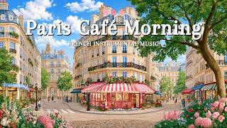 𝐏𝐚𝐫𝐢𝐬 𝐂𝐚𝐟𝐞́ 𝐌𝐨𝐫𝐧𝐢𝐧𝐠 ☕🌸 French Instrumental Music | Soft Jazz Tunes screenshot 5