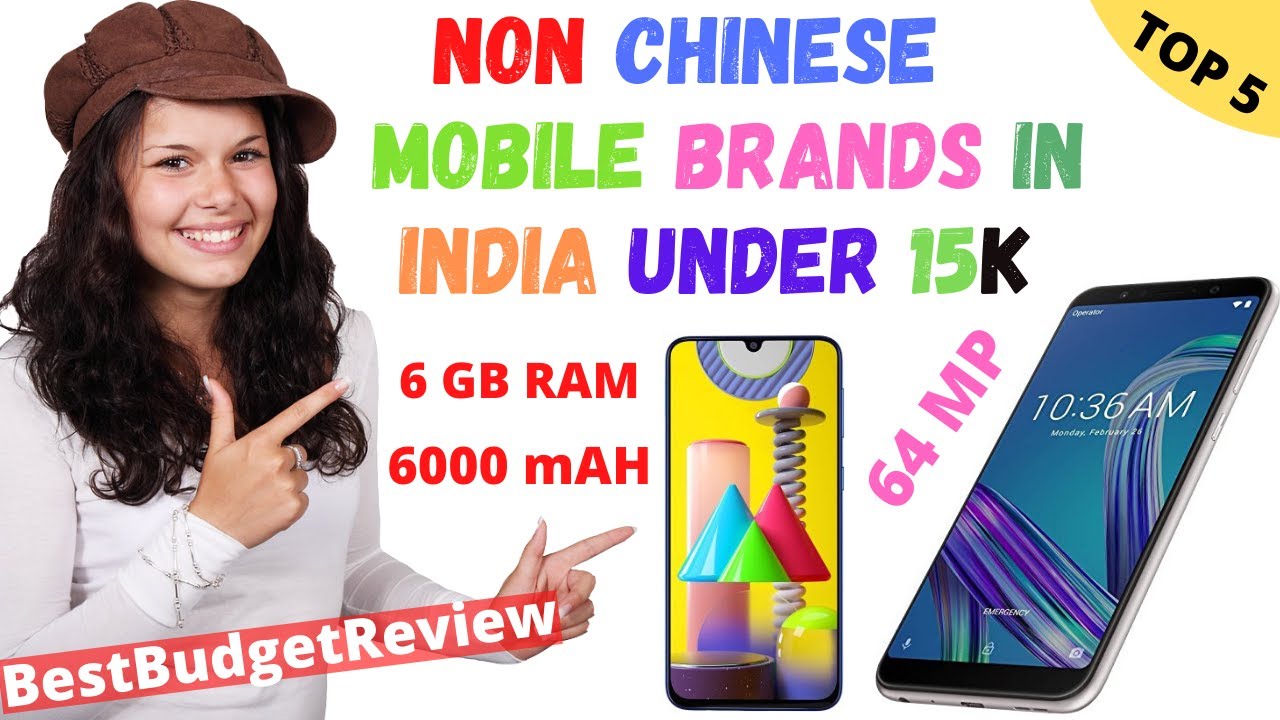 Top 5 Best Non Chinese Mobile Brands in India under 15k Non Chinese