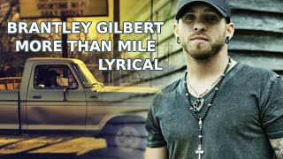 Brantley Gilbert - More Than Miles Lyrical