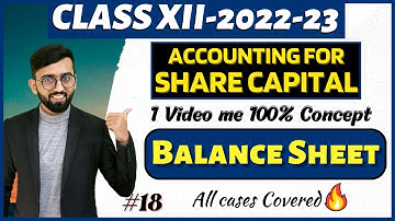 Balance Sheet of Share Capital in 1 Shot | All Cases Covered | Share Capital Class 12 Accounts