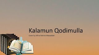 Kalamun Qodimulla Cover Alfina Rahma Mawadda (Lirik dan Terjemahnya)
