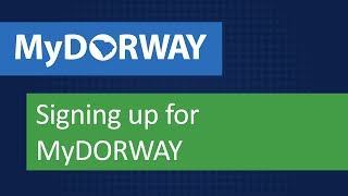 How to sign up for MyDORWAY