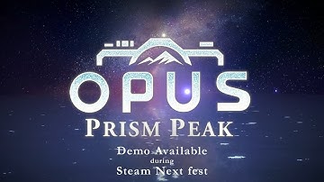 OPUS: Prism Peak Steam Next Fest Trailer