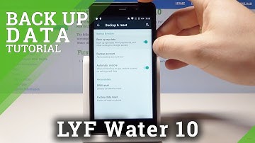 How to Back Up Data in LYF Water 10 - Enable Google Backup