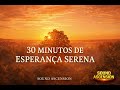 30 minutos de esperança serena | Ambiente elegante para violino e piano para foco calmo