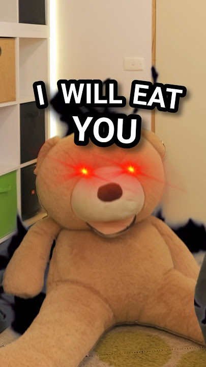 How to fight a teddy bear 💀