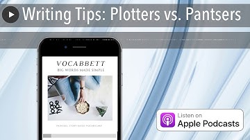 Writing Tips: Plotters vs. Pantsers