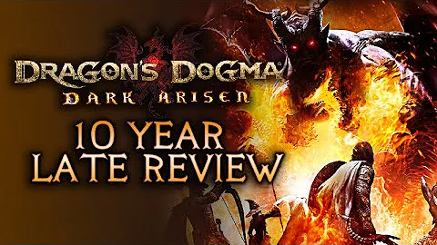 Dragon's Dogma Dark Arisen - 10 Year Late Review