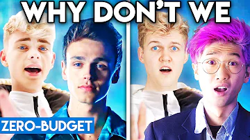 WHY DON'T WE WITH ZERO BUDGET! (8 Letters PARODY)