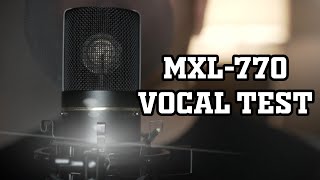 MXL-770 Condenser Mic - QUICK Vocal Test