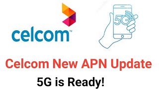 APN Celcom 5G Fast Internet setting | New Apn Settings