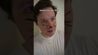 evolution be like