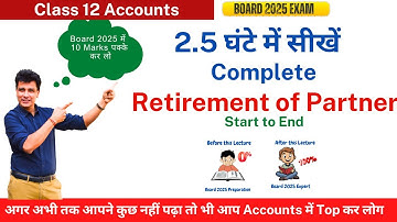 Retirement of Partner ONE SHOT 🔥 | Board 2025 | All Concepts Covered | Class 12 Accounts