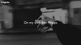 On my own-Ben Phipps Subtitulada ING-ESP