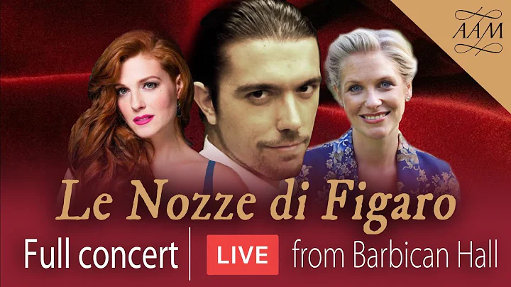 AAM | Mozart: The Marriage of Figaro | LIVE HD wit...