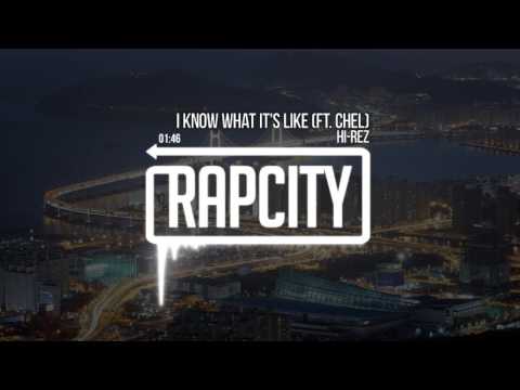 riverdale Hi-Rez - I Know What It's Like Ft. Chel (Prod. Sinima)