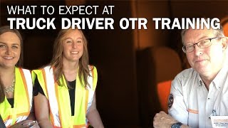 What to expect at truck driver OTR training
