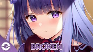 Video thumbnail of "Nightcore - Broken - (Lyrics)"