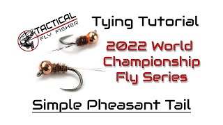 2022 World Championship Flies - Super Simple Pheasant Tail Tutorial