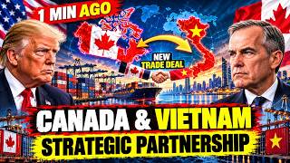 BREAKING: Canada & Vietnam Just Made a Major Trade Move — Here's What It Really Means