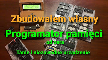 Jak zbudować uniwersalny programator pamięci? Prezentacja układu, schemat i kod