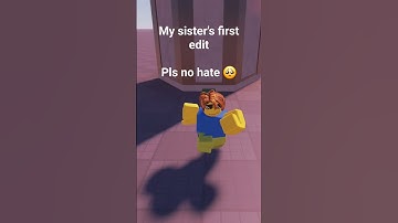 My sisters first edit pls no hate #shorts #roblox