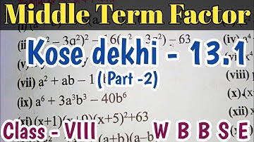kose dekhi 13.1  Middle Term Factor  Class VIII     উৎপাদকের বিশ্লেষণ    Part 2     Page 127   WBBSE