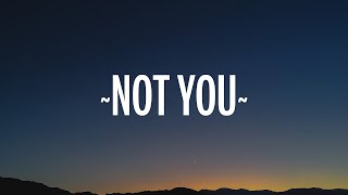 Alan Walker & Emma Steinbakken - Not You (Lyrics) | 1 Hour Version - Today Top Hit