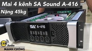 THÔNG BÁO Đẩy 4 Kênh Công Suất Khủng Đã Có Hàng - Main SA Sound A-416 Chính Hãng - giá 13tr200