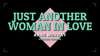 Just Another Woman In Love - Anne Murray | KARAOKE 🎤🎶