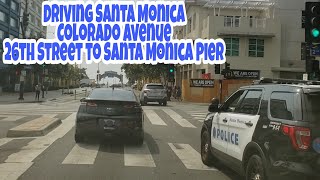Detailed Driving Santa Monica Colorado Avenue 26th Street to Santa Monica Pier Los Angeles Information