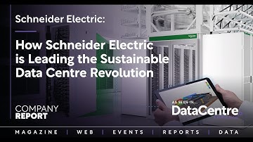 How Schneider Electric is Leading the Sustainable Data Centre Revolution
