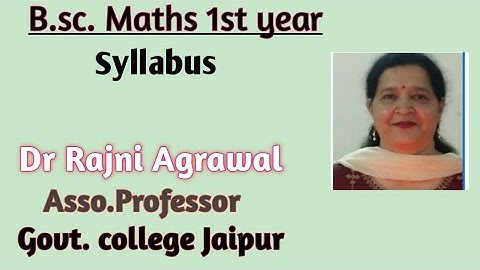 (syllabus) B.sc.Part 1 Mathematics by Dr Rajni Agrawal Asso.Prof. Govt. College Jaipur