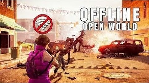 TOP 10 OFFLINE OPEN WORLD GAMES FOR ANDROID & IOS 2019