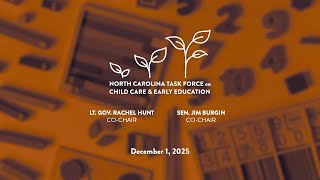 NC Task Force on Child Care and Early Education - Dec. 1, 2025