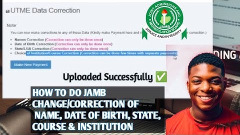 How To Change Name, Date of Birth, State, Course & Institution On Jamb Portal