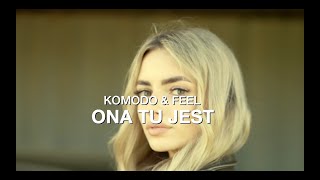 Komodo & Feel - Ona Tu Jest (Trailer) Premiera: 13.06.2023