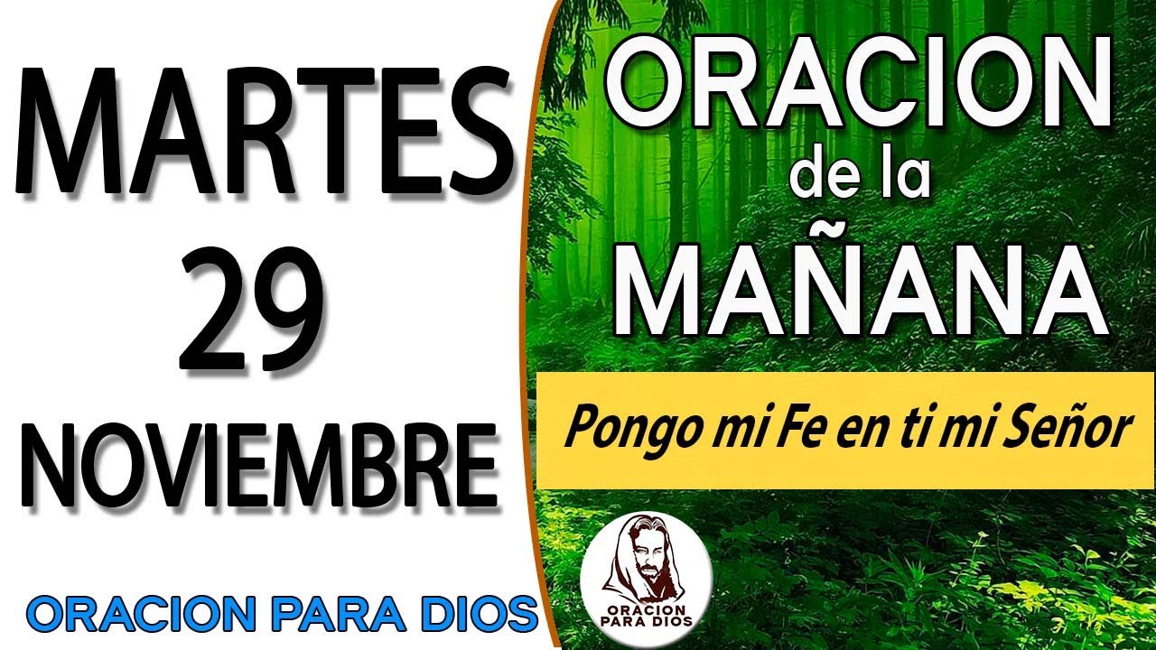 Oración de la mañana de hoy Martes 29 de noviembre del 2022 - Oracion ...