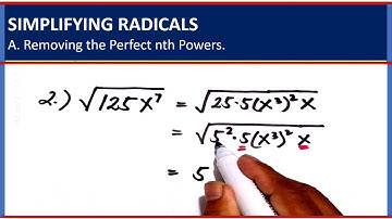 SIMPLIFYING RADICALS ( Removing the Perfect nth Power)