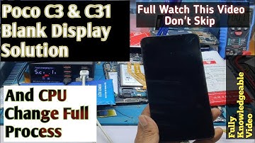 Poco C31 & C3 Blank Display Solution || Redmi 9A & 10A Blank Display Solution & CPU Change Solution
