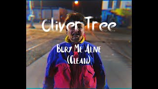 Oliver Tree- Bury Me Alive (Clean)
