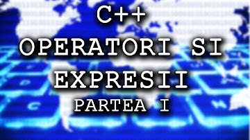 Operatori si expresii in C++ - partea I