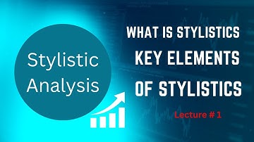 Stylistics in Linguistics | Definition, Key Elements & Applications | Dr. Mazhar Iqbal Ranjha
