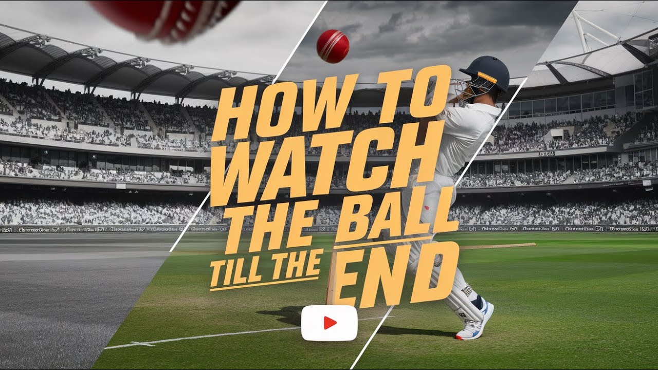 How to Watch the Ball Till the End: Improve Your Focus and Timing in